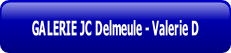 GALERIE JC Delmeule - Valerie D.